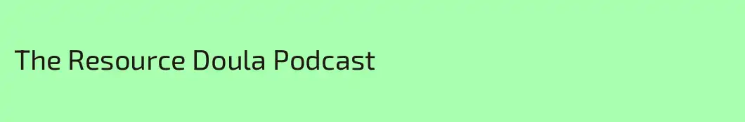 The Resource Doula Podcast